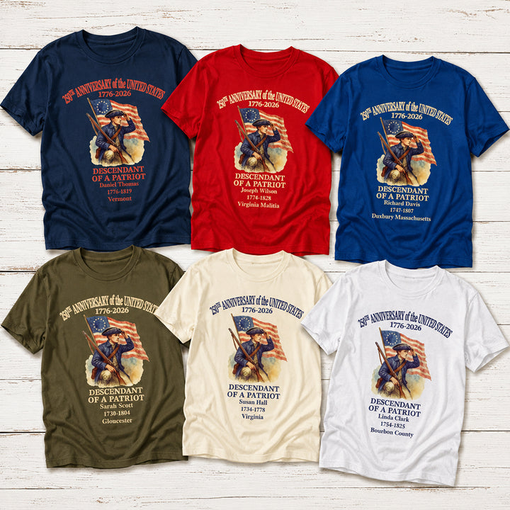 Personalized 250 Years of America T-Shirt Custom Name Descendant of a Patriot Tee Patriotic 1776-2026 Shirt