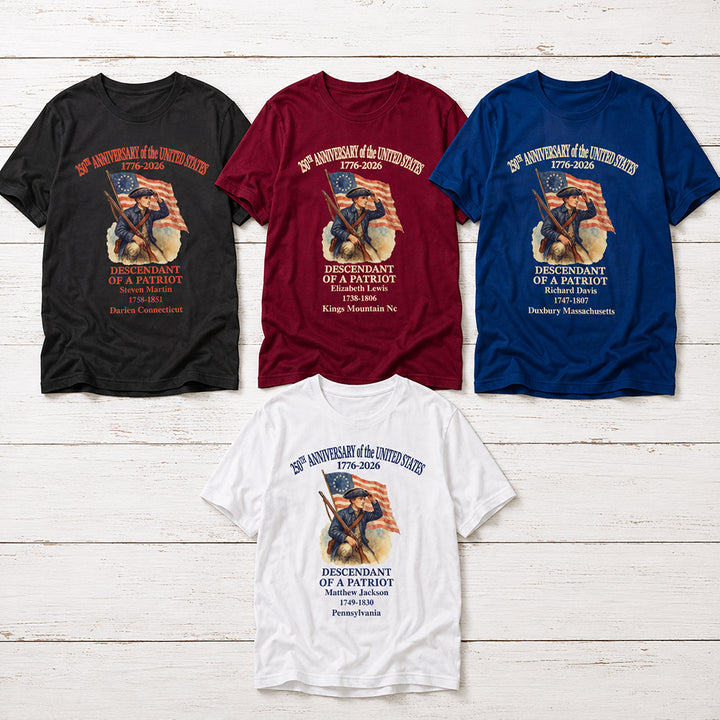 Personalized 250 Years of America T-Shirt Custom Name Descendant of a Patriot Tee Patriotic 1776-2026 Shirt